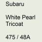 Preview: Subaru, White Pearl Tricoat, 475 / 48A.